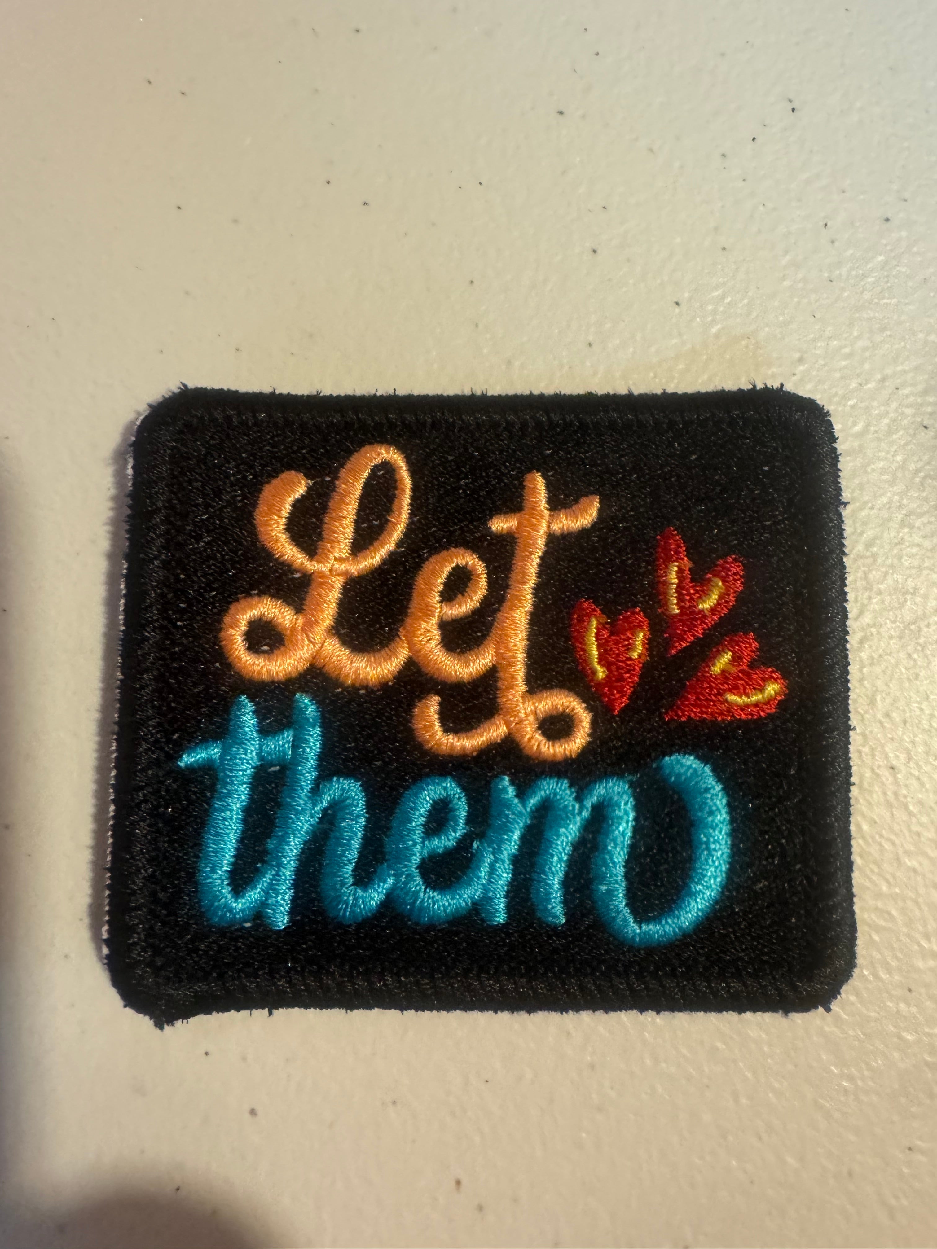 3 X 3 In “Let Them” Embroidered Iron On Patch