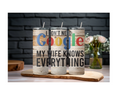 20 oz I Don't Need Google My Wife Knows Everything Skinny Sublimation Tumbler